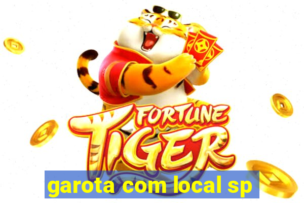 garota com local sp